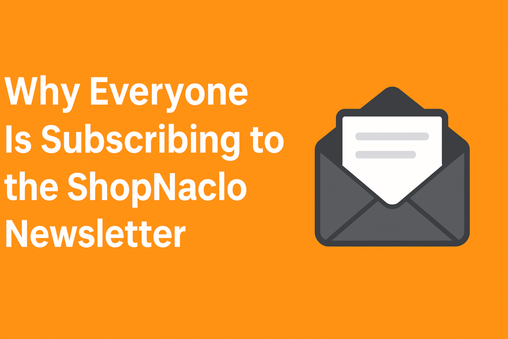Why Everyone Is Subscribing to the Newsletter from ShopNaclo